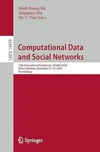 Computational Data and Social Networks: 12th International Conference, CSoNet 2023, Hanoi, Vietnam, December 11–13, 2023