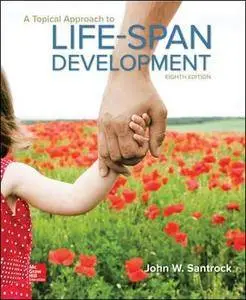 A Topical Approach to Lifespan Development, 8th Edition