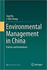 Environmental Management in China: Policies and Institutions