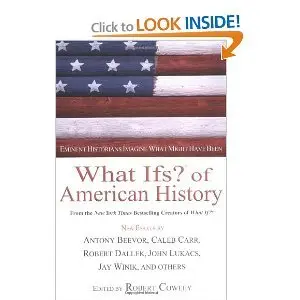 What Ifs? Of American History (Repost)