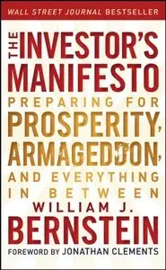 The Investor's Manifesto: Preparing for Prosperity, Armageddon, and Everything in Between (Repost)