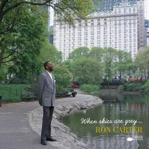 Ron Carter - When Skies Are Grey... (2000)