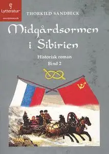 «Midgårdsormen i Sibirien» by Thorkild Sandbeck