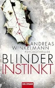 Goldmann Verlag - Blinder Instinkt - Psychothriller - Andreas Winkelmann (2011)