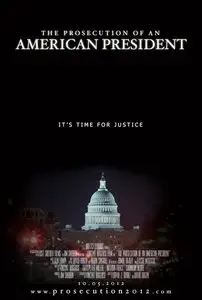The Prosecution of an American President (2012)