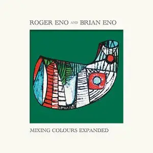 Roger Eno, Brian Eno - Mixing Colours (Expanded) (2020) [Official Digital Download]