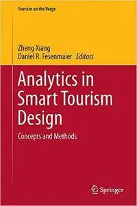 Analytics in Smart Tourism Design: Concepts and Methods (Tourism on the Verge)