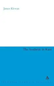 Aesthetic in Kant (Continuum Studies in German Philosophy)