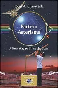 Pattern Asterisms: A New Way to Chart the Stars (Repost)