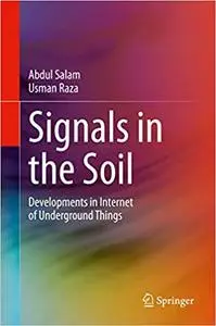 Signals in the Soil: Developments in Internet of Underground Things