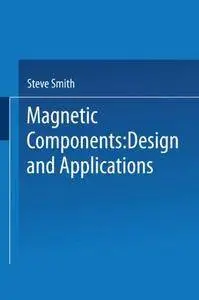 Magnetic Components: Design and Applications