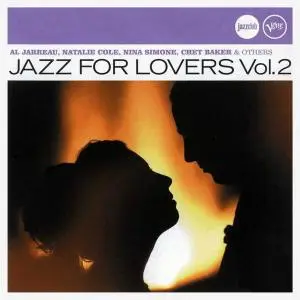 Al Jarreau, Natalie Cole, Chet Baker & others - Jazz For Lovers Vol. 2 [Recorded 1950-2004] (2010)