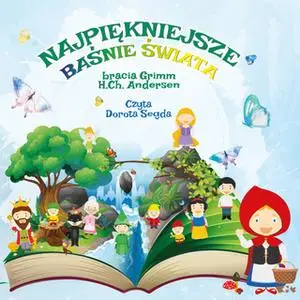 «Najpiękniejsze Baśnie świata» by H.C. Andersen,Bracia Grimm