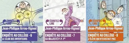 Jean-Philippe Arrou-Vignod, "Enquête au collège", tomes 6 à 8