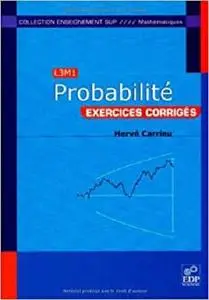 Probabilité (L3M1) : exercices corrigés (ENSEIGNEMENT SUP MATHEMATIQUES) (French Edition)