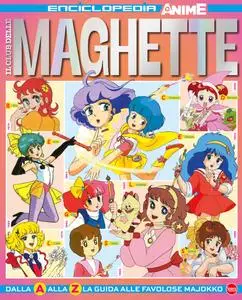 Anime Cult Enciclopedia N.2 - Il Club Delle Maghette - Agosto-Settembre 2023