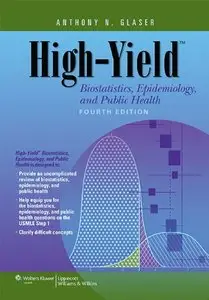 High-Yield Biostatistics, Epidemiology, and Public Health (repost)