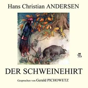 «Der Schweinehirt» by Hans Christian Andersen
