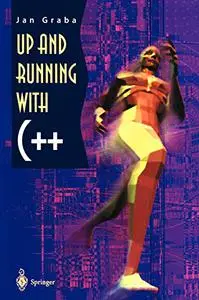 Up and Running with C++ (Repost)