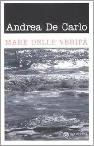 Mare delle verità di Andrea De Carlo