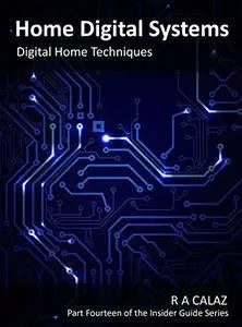 Digital Home Technologies (Home Digital Systems Book 14)