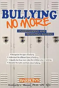 Bullying No More: Understanding and Preventing Bullying