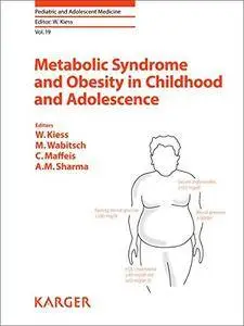 Metabolic Syndrome and Obesity in Childhood and Adolescence (Pediatric and Adolescent Medicine, Vol. 19)(Repost)