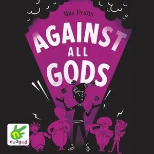 «Against All Gods» by Maz Evans