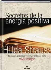 «Secretos de la energía positiva» by Hilda Strauss