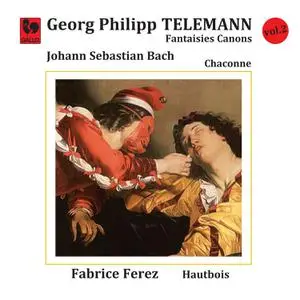 Fabrice Ferez - Telemann- Fantasia & Canon for Oboe Solo, Vol. 2 (2022) [Official Digital Download 24/88]