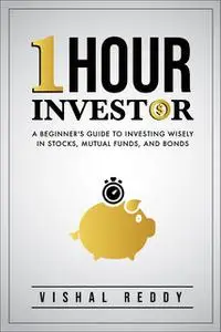 «One Hour Investor» by Vishal Reddy