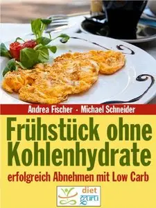 Frühstück ohne Kohlenhydrate: Abnehmen mit Low Carb
