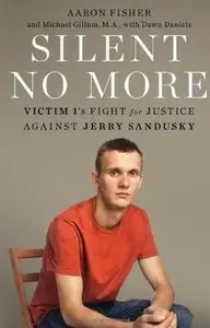 Silent No More: Victim 1's Fight for Justice Against Jerry Sandusky [Repost]