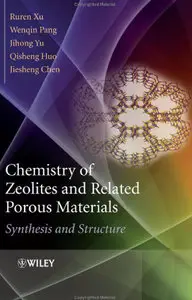 Chemistry of Zeolites and Related Porous Materials: Synthesis and Structure (repost)