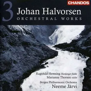 Halvorsen: Orchestral Works, Vol. 3 - Jarvi, Thorsen , Hemsing, Bergen Philharmonic (2011)