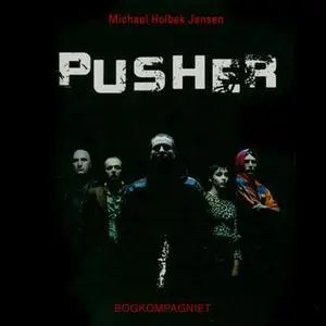 «Pusher» by Michael Holbek Jensen