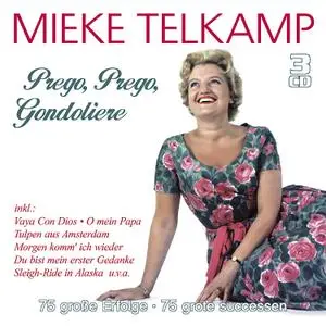 Mieke Telkamp - Prego, Prego, Gondoliere - 75 große Erfolge - 75 Grote Successen (2018)