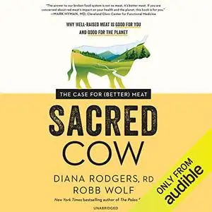Sacred Cow: The Case for (Better) Meat [Audiobook]