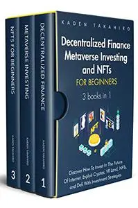 Decentralized Finance, Metaverse Investing and NFTs for beginners