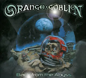 Orange Goblin - Back From The Abyss (2014) (Ltd.Edition Digipak)