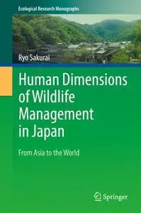 Human Dimensions of Wildlife Management in Japan: From Asia to the World (Repost)