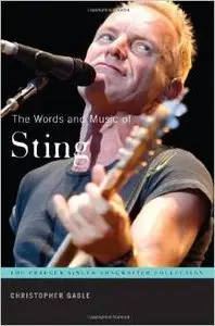 The Words and Music of Sting by Christopher Gable