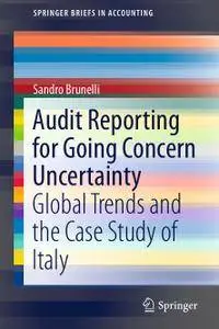 Audit Reporting for Going Concern Uncertainty: Global Trends and the Case Study of Italy