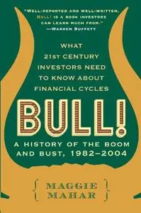 Bull: A History of the Boom and Bust, 1982-2004 (Repost)