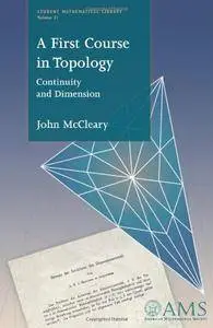 A First Course in Topology: Continuity and Dimension