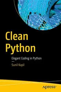 Clean Python: Elegant Coding in Python (repost)
