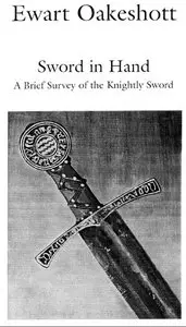 Sword in Hand: A Brief Survey of the Knightly Sword