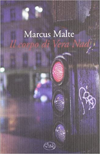 Il corpo di Vera Nad - Marcus Malte