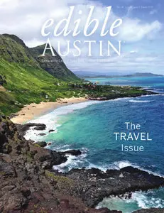 Edible Austin - Travel Special, July/August 2015