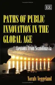 Paths of Public Innovation in the Global Age: Lessons from Scandinavia